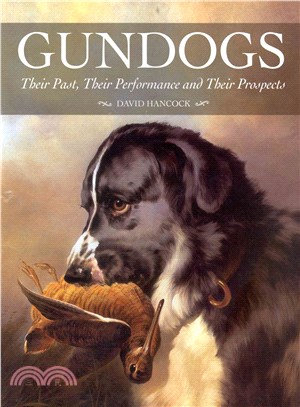 Gundogs ― Their Past, Their Performance and Their Prospects