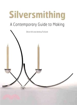 Silversmithing ─ A Contemporary Guide to Making