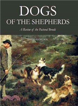 Dogs of the Shepherds ― A Review of the Pastoral Breeds