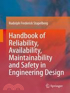 Handbook of Reliability, Availability, Maintainability and Safety in Engineering Design