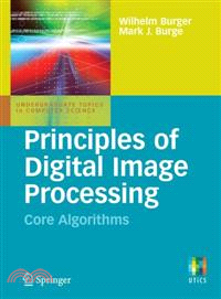 Principles of Digital Image Processing — Core Algorithms