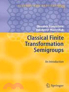 Classical Finite Transformation Semigroups ─ An Introduction