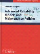 Advanced Reliability Models and Maintenance Policies