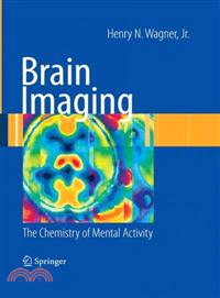 Brain Imaging ― The Chemistry of Mental Activity