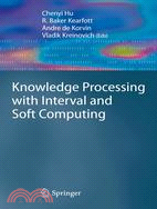 Knowledge Processing with Interval and Soft Computing