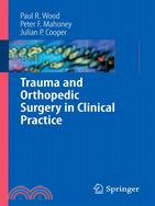 Trauma and Orthopedic Surgery in Clinical Practice