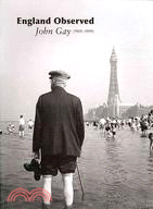 England Observed: John Gay 1909-1999