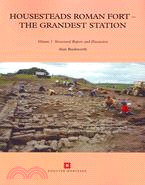 Housesteads Roman Fort - the Grandest Station: Excavation and Survey, 1954-95, by Charles Daniels, John Gillam, James Crow and Others