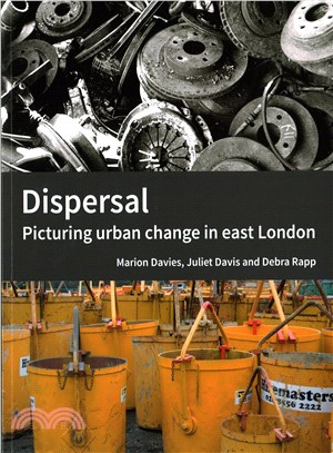 Dispersal ─ Picturing Urban Change in East London