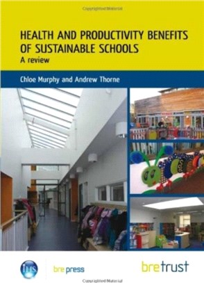 Health and Productivity Benefits of Sustainable Schools：A Review