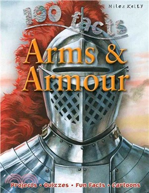 100 Facts Arms & Armour