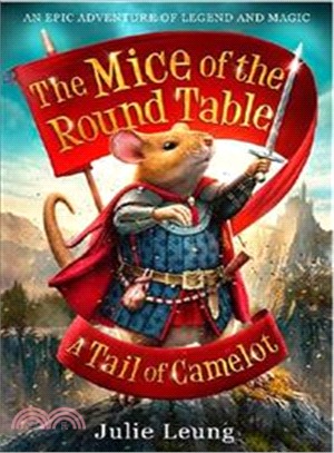 The Mice of the Round Table 1: A Tail of Camelot | 拾書所
