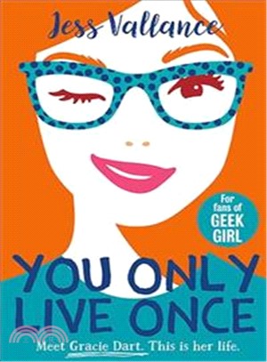 You Only Live Once: Gracie Dart book 1