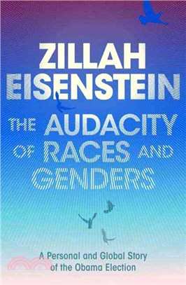 The Audacity of Races and Genders: A Personal and Global Story of the Obama Election