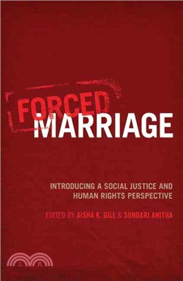 Forced Marriage: Introducing a Social Justice and Human Rights Perspective