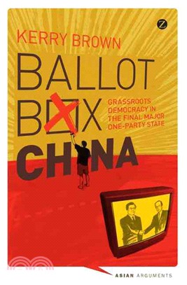 Ballot Box China: Grassroots Democracy in the Final Major One-Party State