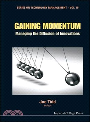 Gaining Momentum: Managing the Diffusion of Innovations