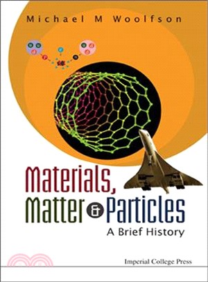 Materials, Matter & Particles: A Brief History