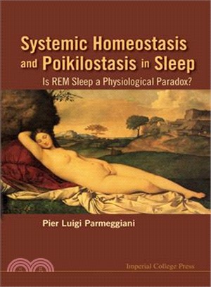 Systemic Homeostasis and Poikilostasis in Sleep ― Is REM Sleep a Physiological Paradox?