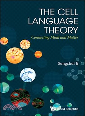 The Cell Language Theory ─ A Molecular Theory of Genomics, Transcriptomics, and Proteomics