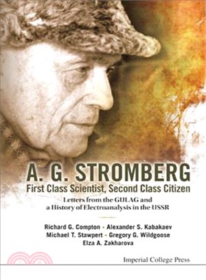 A. G. Stromberg First Class Scientist, Second Class Citizen — Letters from the Gulag and a History of Electroanalysis in the USSR