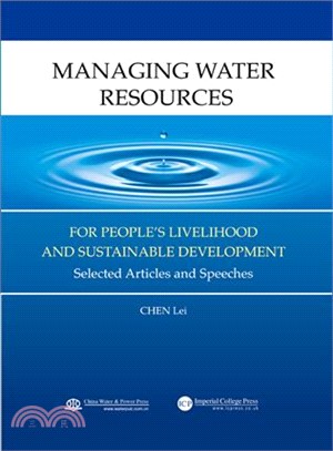 Managing water resources for people's livelihood and sustainable development :selected articles and speeches /
