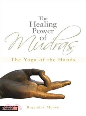 The Healing Power of Mudras ─ The Yoga of the Hands