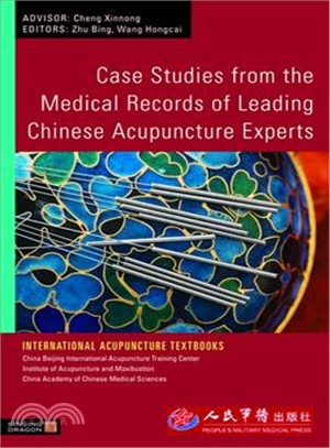 Case Studies from the Medical Records of Leading Chinese Acupuncture Experts