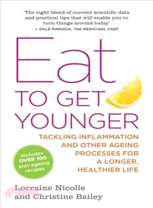 Eat to Get Younger ― Tackling Inflammation and Other Ageing Processes for a Longer, Healthier Life