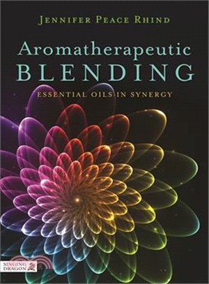 Aromatherapeutic Blending ─ Essential Oils in Synergy