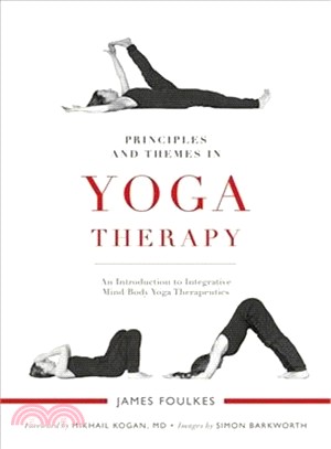 Principles and Themes in Yoga Therapy ─ An Introduction to Integrative Mind/Body Yoga Therapeutics