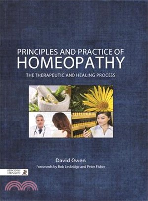 Principles and Practice of Homeopathy ─ The Therapeutic and Healing Process