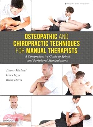 Osteopathic and Chiropractic Techniques for Manual Therapists ─ A Comprehensive Guide to Spinal and Peripheral Manipulations