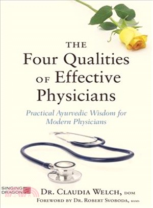 The Four Qualities of Effective Physicians ─ Practical Ayurvedic Wisdom for Modern Physicians
