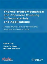 Thermo-Hydromechanical And Chemical Coupling In Geomaterials And Applications: Proceedings Of The 3Rd International Symposium Geoproc'2008