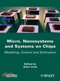 Micro, Nanosystems & Systems On Chips: Modeling, Control, And Estimation