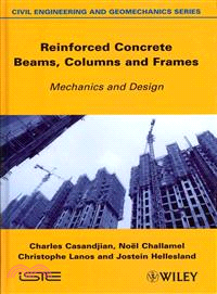 Reinforced Concrete Beams, Columns And Frames / Mechanics And Design