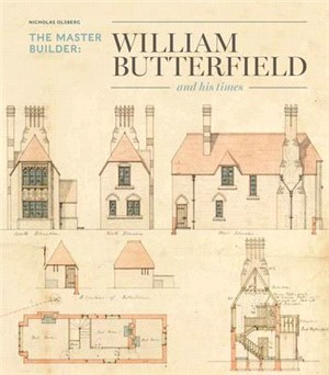 The Master Builder ― William Butterfield and His Times