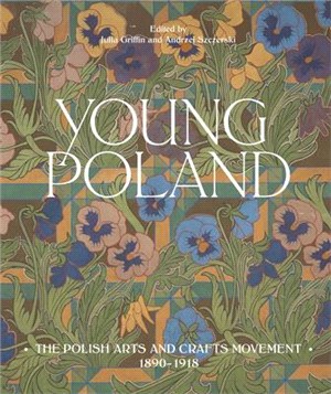 Young Poland ― The Arts and Crafts Movement, 1890-1918