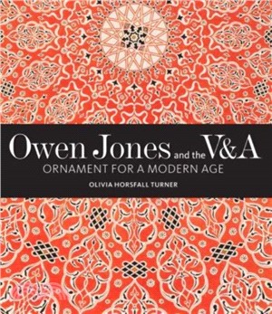 Owen Jones and the V&a: Ornament for a Modern Age