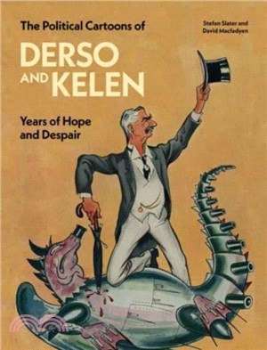 The Political Cartoons of Derso and Kelen: Years of Hope and Despair