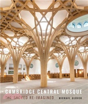 Cambridge Central Mosque：The Sacred Re-imagined