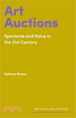 Art Auctions: Spectacle and Value in the 21st Century