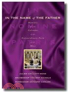 In the Name of the Father: Homilies for Sundays and Feast Days in the Extraordinary Form Calendar