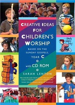Creative Ideas for Children's Worship Year C：Based on the Sunday Gospels