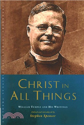 Christ in All Things ― William Temple and His Writings