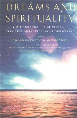 Dreams and Spirituality ― A Handbook for Ministry, Spiritual Direction and Counselling