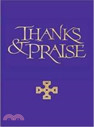 Thanks and Praise Words Edition ― A Supplement to the Church Hymnal