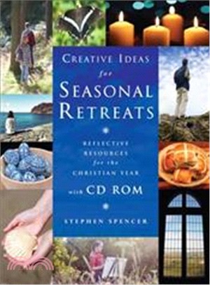 Creative Ideas for Seasonal Retreats ― Reflective Resources for the Christian Year
