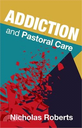 Addiction ─ A Guide for the Pastoral Care of Addicts and Their Families